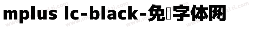 mplus lc-black字体转换